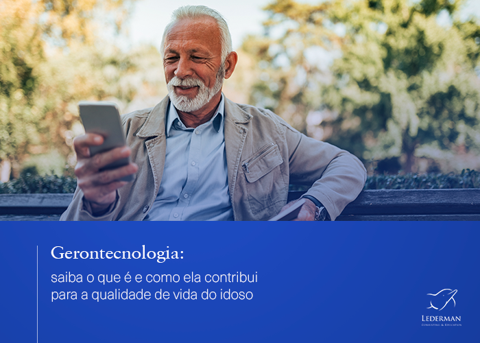 Gerontecnologia: saiba o que é e como ela contribui para a qualidade de vida do idoso